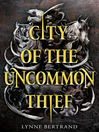 Cover image for City of the Uncommon Thief